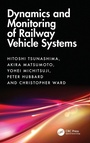Cover: Dynamics and Monitoring of Railway Vehicle Systems - CRC Press