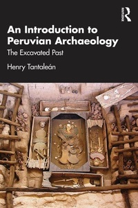 Enlarge image Cover: An Introduction to Peruvian Archaeology - Routledge