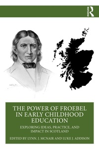 Abbildung von: The Power of Froebel in Early Childhood Education - Routledge