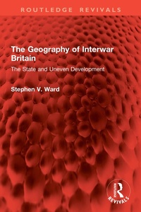 Bild: The Geography of Interwar Britain - Routledge