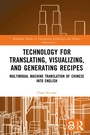 Cover: Technology for Translating, Visualizing, and Generating Recipes - Routledge