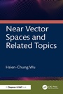 Cover: Near Vector Spaces and Related Topics - Chapman and Hall