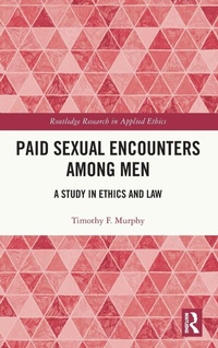Enlarge image Cover: Paid Sexual Encounters among Men - Routledge