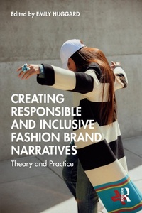 Abbildung von: Creating Responsible and Inclusive Fashion Brand Narratives - Routledge