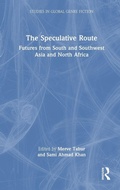 Cover: The Speculative Route - Routledge India