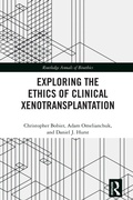 Cover: Exploring the Ethics of Clinical Xenotransplantation - Routledge
