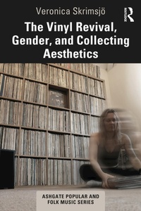 Abbildung von: The Vinyl Revival, Gender, and Collecting Aesthetics - Routledge