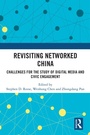 Cover: Revisiting Networked China - Routledge
