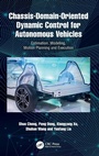 Cover: Chassis-Domain-Oriented Dynamic Control for Autonomous Vehicles - CRC Press