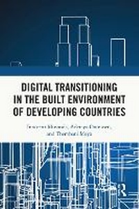 Enlarge image Cover: Digital Transitioning in the Built Environment of Developing Countries - Routledge