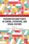 Cover: Personified Body Parts in Cinema, Literature, and Visual Culture - Routledge