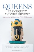 Cover: Queens in Antiquity and the Present - Bloomsbury Academic