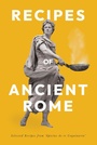 Cover: Recipes of Ancient Rome - Read Books Ltd.