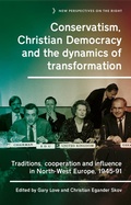 Abbildung von: Conservatism, Christian Democracy and the Dynamics of Transformation - Manchester University Press