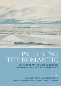 Abbildung von: Picturing the Romantic - Manchester University Press