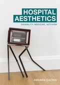 Cover: Hospital Aesthetics - Manchester University Press