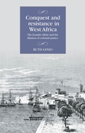 Abbildung von: Conquest and Resistance in West Africa - Manchester University Press