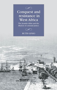 Abbildung von: Conquest and Resistance in West Africa - Manchester University Press