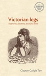 Cover: Victorian Legs - Manchester University Press