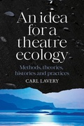 Cover: An Idea for a Theatre Ecology - Manchester University Press