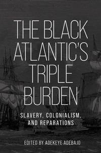 Abbildung von: The Black Atlantic's Triple Burden - Manchester University Press