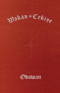 Abbildung von: Wakan Cekiye Odowan (The Dakota Hymnal) - Naval Institute Press