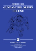 Cover: Mobile Suit Gundam: THE ORIGIN Deluxe 3 - Vertical Inc.