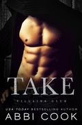 Cover: Take (Villains Club, #2) - Dark Vine Media LLC