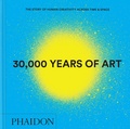 Cover: 30,000 Years of Art: The Story of Human Creativity across Time and Space (2025) Mini Format - Phaidon Press Ltd
