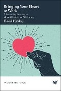 Cover: Bringing Your Heart to Work - Phoenix Publishing House