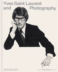 Abbildung von: Yves Saint Laurent and Photography - Phaidon Press Ltd