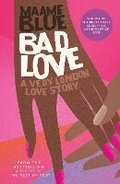 Cover: Bad Love: A Very London Love story - Jacaranda Books Art Music Ltd