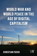 Cover: World War and World Peace in the Age of Digital Capitalism - University of Westminster Press