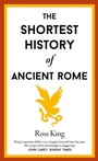 Cover: The Shortest History of Ancient Rome - Old Street Publishing