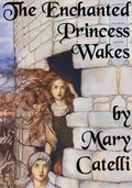 Cover: The Enchanted Princess Wakes - Wizard's Wood Press