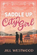 Cover: Saddle Up, City Girl (Silver Sage Ranch, #1) - Westwood