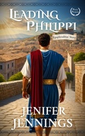 Cover: Leading Philippi (Paul's Patrons, #1) - Peacock Press