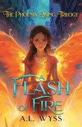 Cover: A Flash of Fire (The Phoenix Rising, #1) - A.L. Wyss