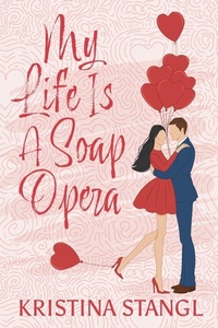 Enlarge image Cover: My Life is a Soap Opera - Kristina Stangl