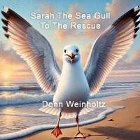 Enlarge image Cover: Sarah The Sea Gull To The Rescue - Full Media Services