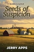 Cover: Seeds of Suspicion - Little Creek Press