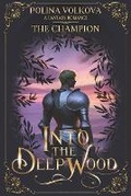 Cover: Into The Deep Wood - Shadow Light Press