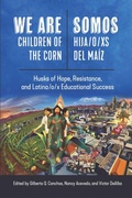 Cover: We Are Children of the Corn/Somos Hija/os Del Maiz - Myers Education Press
