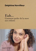 Cover: Euh... Comment parler de la mort aux enfants - Bayard