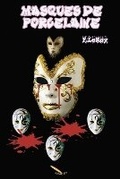 Cover: Masques de Porcelaine - La Plume D'Or