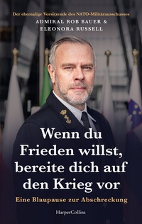 Abbildung von: Wenn du Frieden willst, bereite dich auf den Krieg vor. Eine Blaupause zur Abschreckung - HarperCollins Paperback