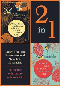 Abbildung von: Junge Frau, am Fenster stehend, Abendlicht, blaues Kleid - Bei euch ist es immer so unheimlich still - dtv