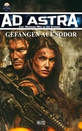 Cover: Ad Astra - Chet Morrows Weg zu den Sternen, Neue Abenteuer 16: Gefangen auf Sodor - Blitz Verlag