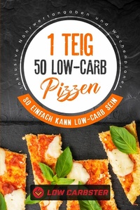 Abbildung von: 1 Teig 50 Low-Carb Pizzen: So einfach kann Low-Carb sein - Inklusive Nährwertangaben und Wochenplaner - ONIX Media