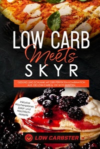 Abbildung von: Low Carb meets Skyr: Gesund und schlank mit der perfekten Kombination aus 100 Low-Carb & 100 Skyr Rezepten - Inklusive Wochenplaner, Salat- und Nachtischrezepte - ONIX Media